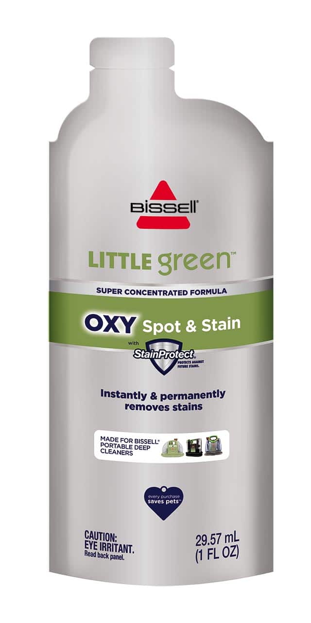 Bissell Little Green  
Super Concentrated Formula  
OXY Spot & Stain  
with StainProtect  
Instantly & permanently removes stains  
MADE FOR BISSELL PORTABLE DEEP CLEANERS  
Every purchase saves pets  
CAUTION: EYE IRRITANT. Read back panel.  
29.57 mL (1 FL OZ)