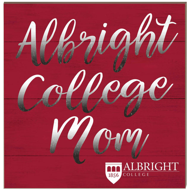 Albright College Mom  
ALBRIGHT 1856 COLLEGE
