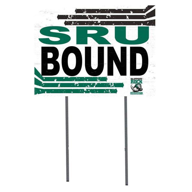 SRU BOUND  
SLIPPERY ROCK UNIVERSITY