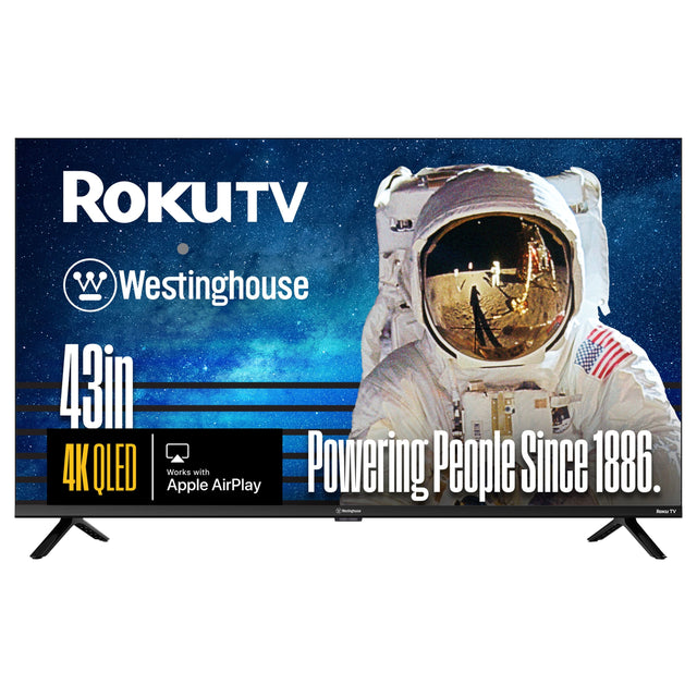 ROKUTV  
Westinghouse  
43in 4K OLED  
Works with Apple AirPlay  
Powering People Since 1886.