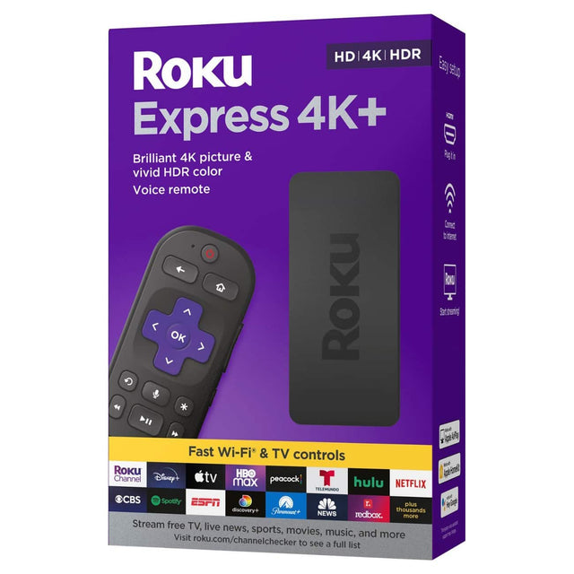 HD | 4K | HDR  
Roku Express 4K+  
Brilliant 4K picture & vivid HDR color  
Voice remote  

Fast Wi-Fi* & TV controls  
Roku Channel  
Disney+  
tv max  
peacock  
hulu  
NETFLIX  
TELEMUNDO  
CBS  
Spotify  
ESPN  
plus discovery+  
Pthont thousands  
NEWS  
redbox.  
more  

Stream free TV, live news, sports, movies, music, and more  
Visit roku.com/channelchecker to see a full list
