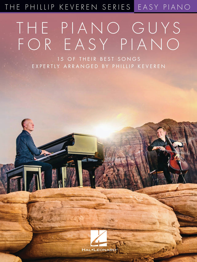 THE PHILLIP KEVEREN SERIES  
EASY PIANO  

THE PIANO GUYS  
FOR EASY PIANO  

15 OF THEIR BEST SONGS  
EXPERTLY ARRANGED BY PHILLIP KEVEREN  

HAL•LEONARD