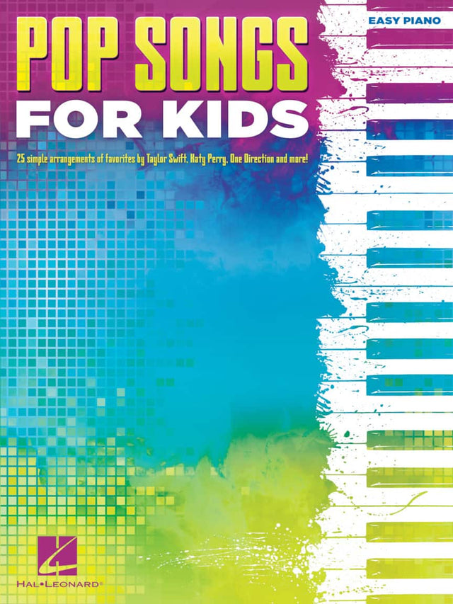 EASY PIANO POP SONGS FOR KIDS  
25 simple arrangements of favorites by Taylor Swift, Katy Perry, One Direction and more!  
HAL LEONARD