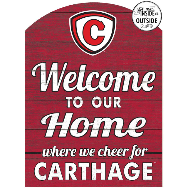 for use INSIDE or OUTSIDE  
Welcome TO OUR Home where we cheer for CARTHAGE
