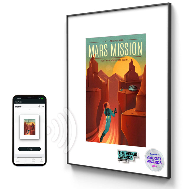 EXPLORER WANTED  
MARS MISSION  
YOUR NEW ADVENTURE BEGINS  

58/15  

InkPoster Home + MARS MISSION  

Image:  
- THE VERGE AWARDS CES 2025  
- Espuise GADGET AWARDS 2025