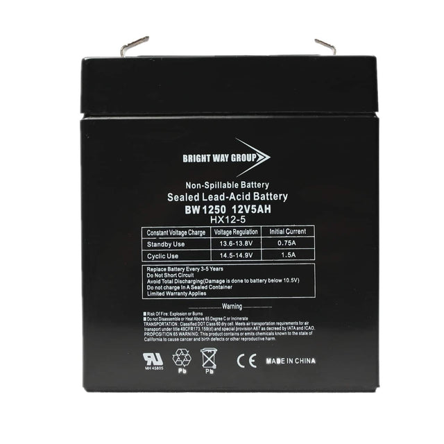 BRIGHT WAY GROUP  
Non-Spillable Battery  
Sealed Lead-Acid Battery  
BW 1250 12V5AH  
HX12-5  

Constant Voltage Charge  
Voltage Regulation  
Initial Current  

Standby Use  
13.6-13.8V  
0.75A  

Cyclic Use  
14.5-14.9V  
1.5A  

Replace Battery Every 3-5 Years  
Do Not Short Circuit  
Avoid Total Discharging (Damage is done to battery below 10.5V)  
Do not charge In A Sealed Container  
Limited Warranty Applies  

Warning  
1. Risk Of Fire Explosion or Burn  
Do not Disassemble or Heat. Above 15 Degree 