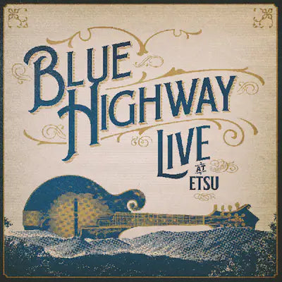 Blue Highway - Live at ETSU! A 30-Year Retrospective Event   - COMPACT DISCS