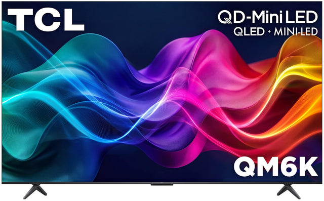 TCL  
QD-Mini LED QLED + MINI-LED  
QM6K